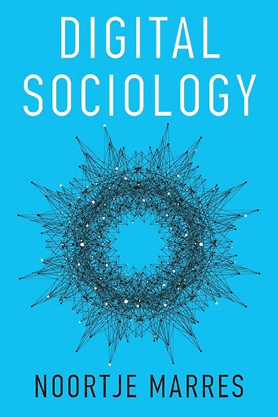 Digital Sociology: The Reinvention of Social Research