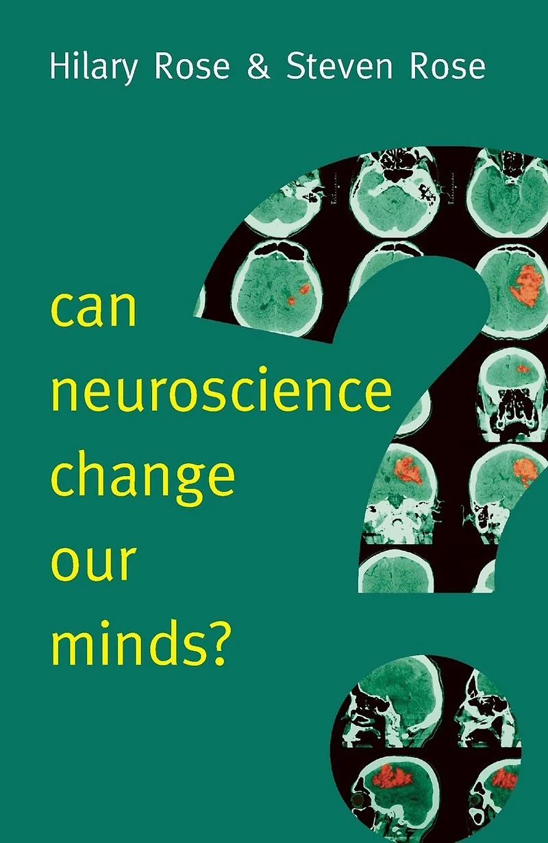 Can Neuroscience Change Our Minds?