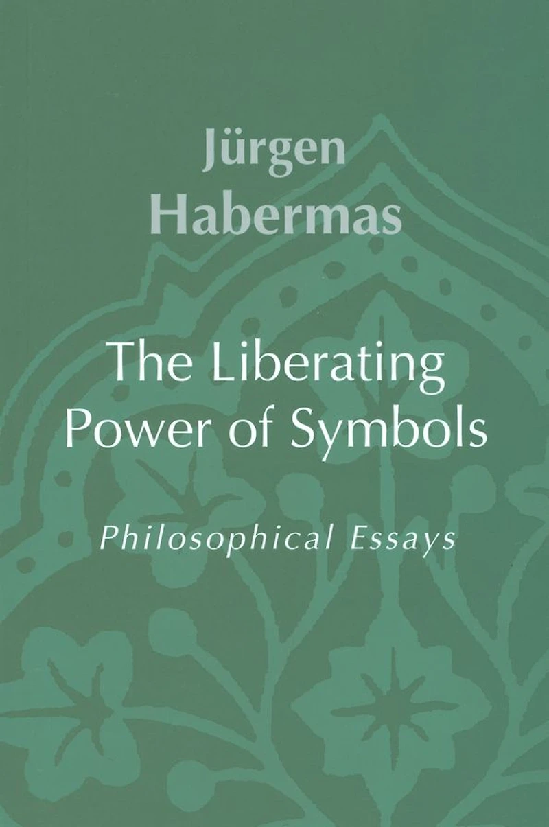The Liberating Power of Symbols: Philosophical Essays