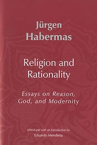 Religion and Rationality: Essays on Reason, God Modernity
