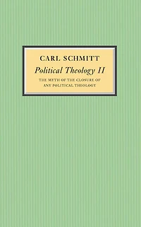 Political Theology II: the Myth of Closure any