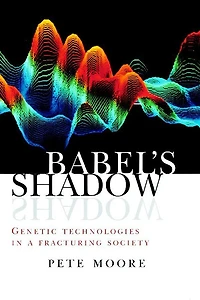 Babel's Shadow: Genetic Technologies in a Fracturing Society