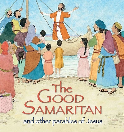 The Good Samaritan and Other Parables of Jesus