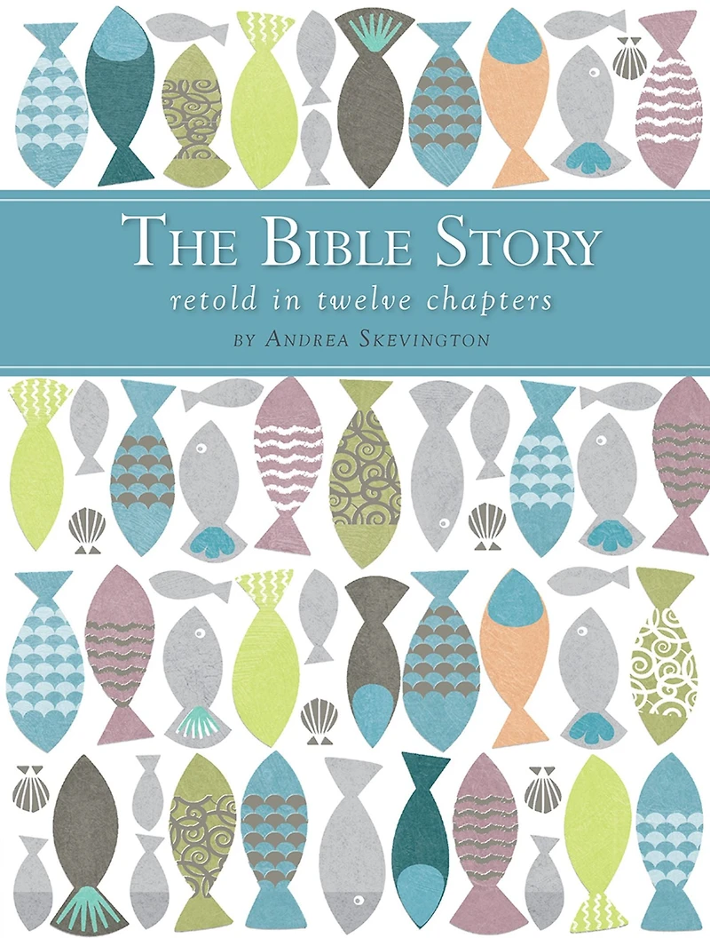 The Bible Story Retold Twelve Chapters