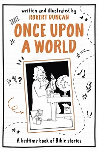 Once Upon A World: bedtime book of Bible stories