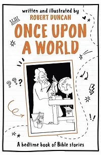 Once Upon A World: bedtime book of Bible stories