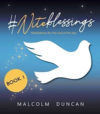 #Niteblessings: Meditations for the End of Day