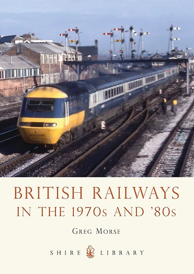 British Railways the 1970s and '80s