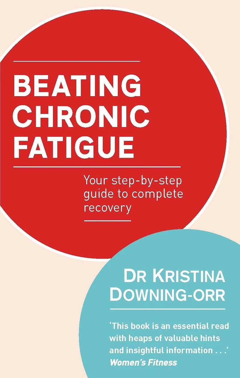 Beating Chronic Fatigue: Your Step-by-Step Guide to Complete Recovery