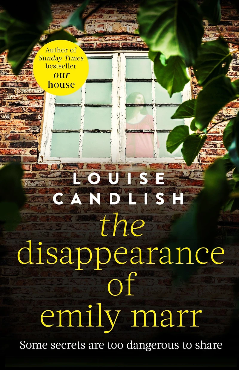 the Disappearance of Emily Marr: From Sunday Times bestselling author OUR HOUSE