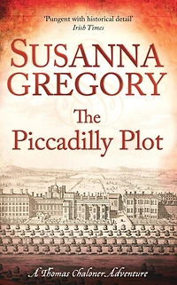The Piccadilly Plot (Thomas Chaloner Series #7)
