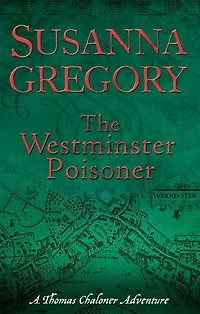 The Westminster Poisoner (Thomas Chaloner Series #4)