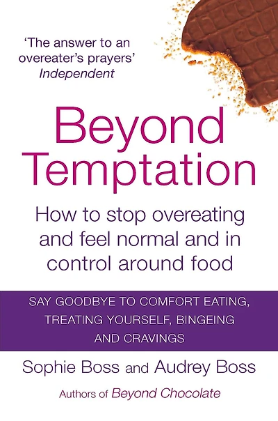 Beyond Temptation: How to stop overeating and feel normal control around food