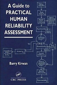 A Guide To Practical Human Reliability Assessment