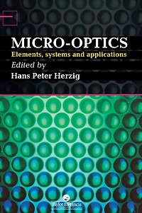 Micro-Optics: Elements, Systems And Applications