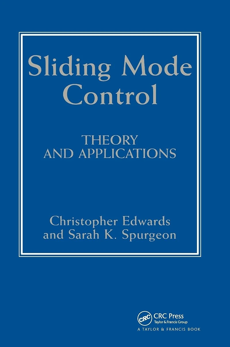 Sliding Mode Control: Theory And Applications
