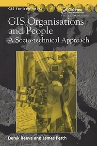 GIS, Organisations and People: A Socio-technical Approach