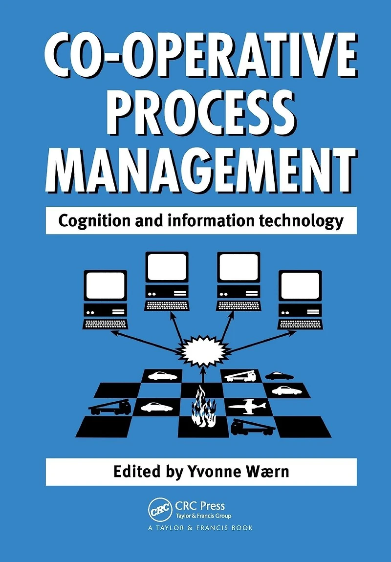 Cooperative Process Management: Cognition And Information Technology: Technology