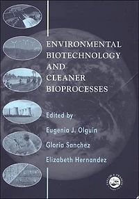 Environmental Biotechnology and Cleaner Bioprocesses