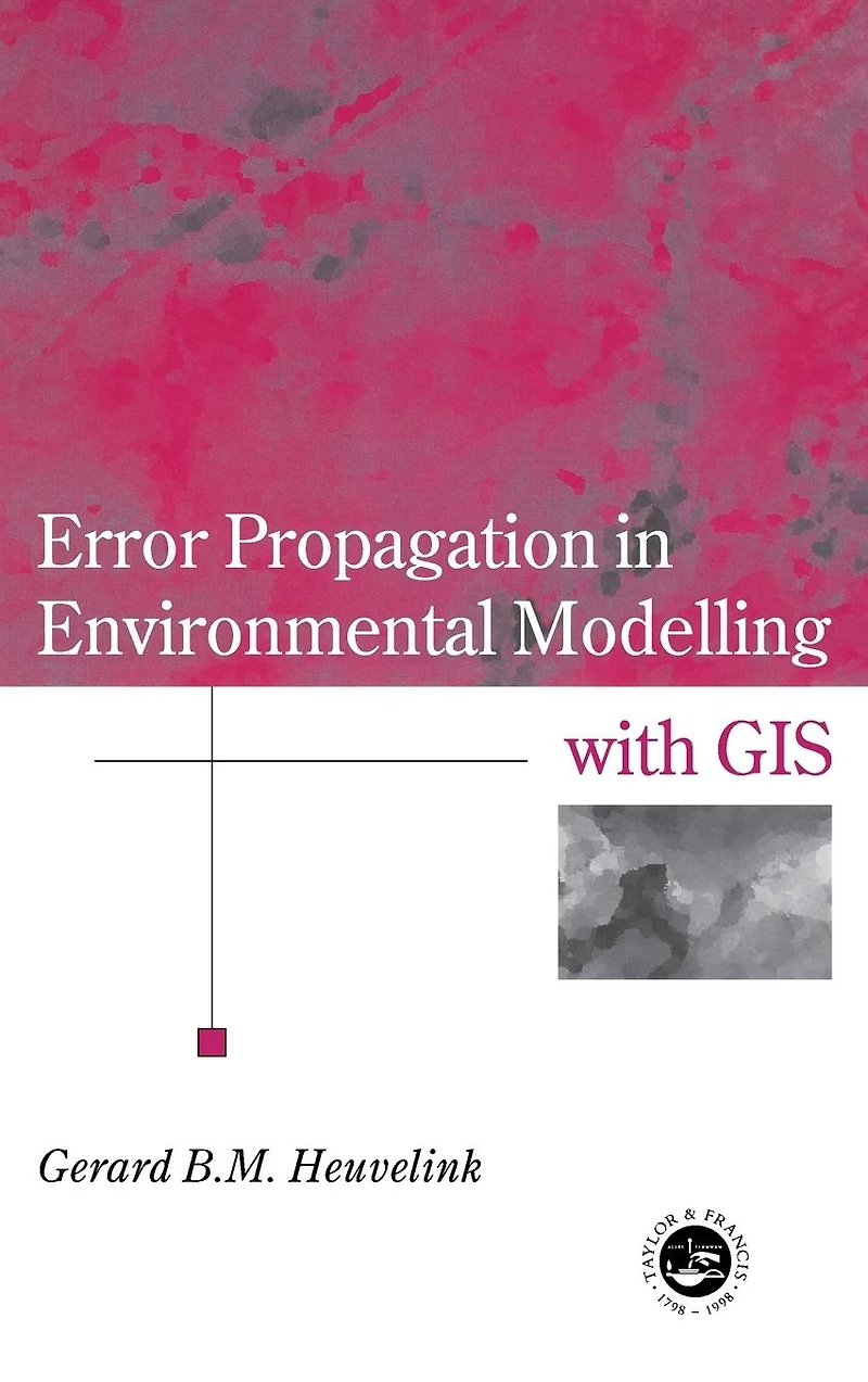 Error Propagation Environmental Modelling with GIS