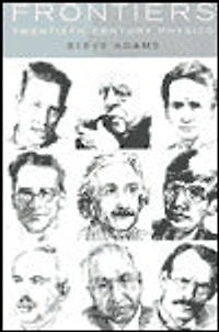 Frontiers: Twentieth Century Physics