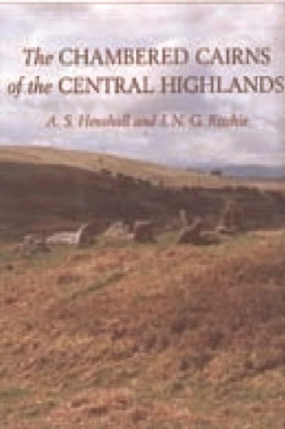 The Chambered Cairns of the Central Highlands: An Inventory of the Structures and their Contents