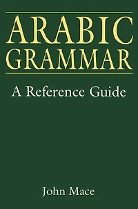 Arabic Grammar: A Reference Guide