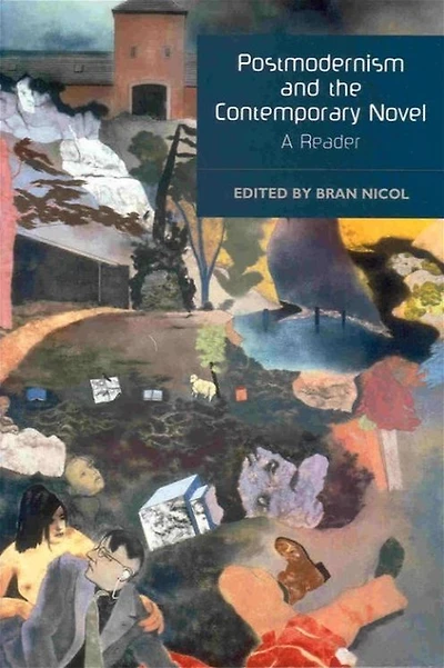 Postmodernism and the Contemporary Novel: A Reader