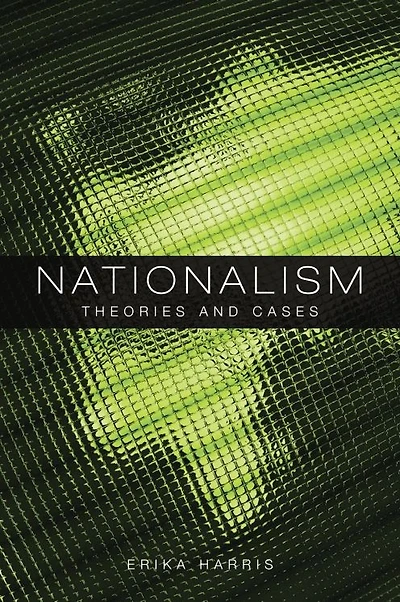 Nationalism: Theories and Cases