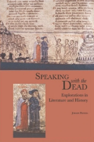 Speaking With the Dead: Explorations in Literature and History
