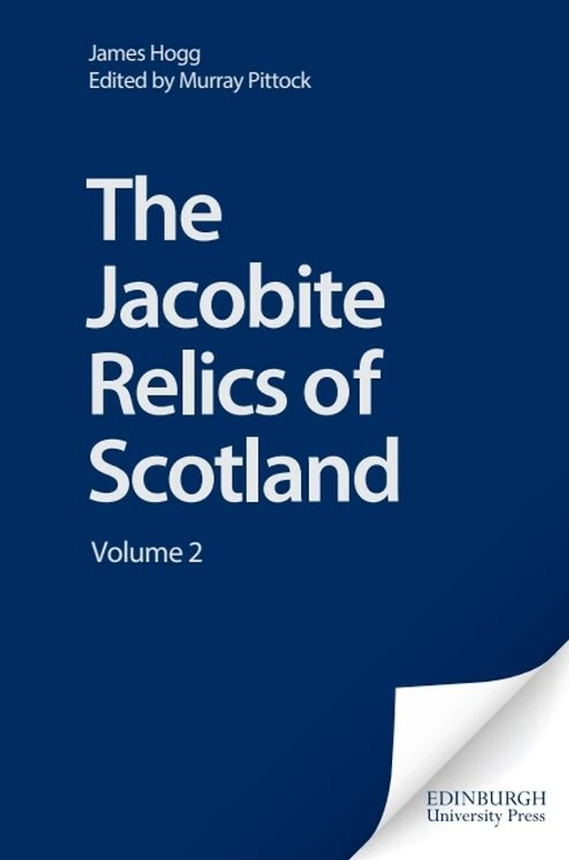 The Jacobite Relics of Scotland: Volume 2