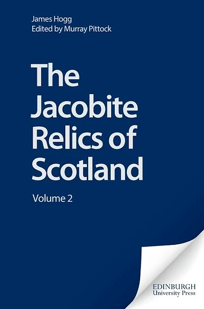 The Jacobite Relics of Scotland: Volume 2