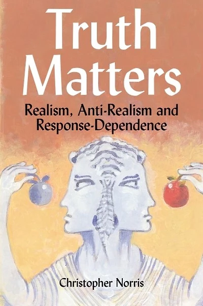 Truth Matters: Realism, Anti-Realism and Response-Dependence