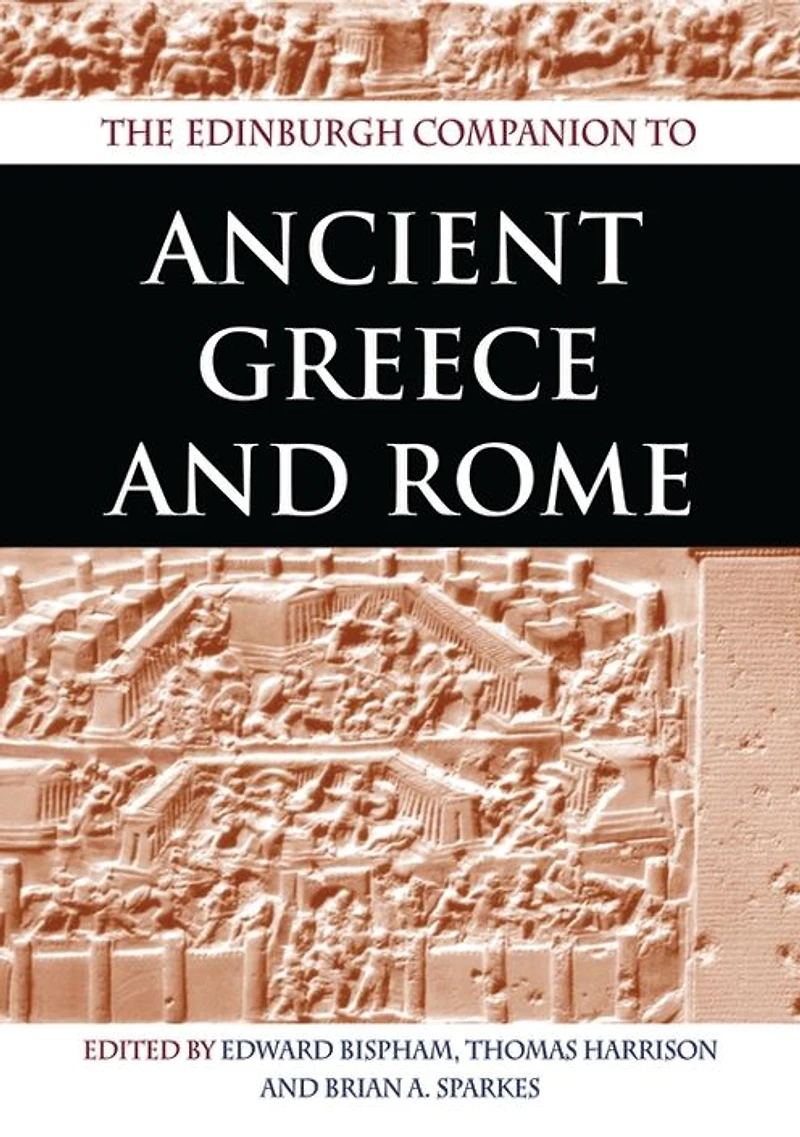 The Edinburgh Companion to Ancient Greece and Rome