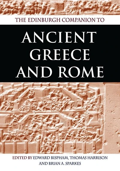 The Edinburgh Companion to Ancient Greece and Rome