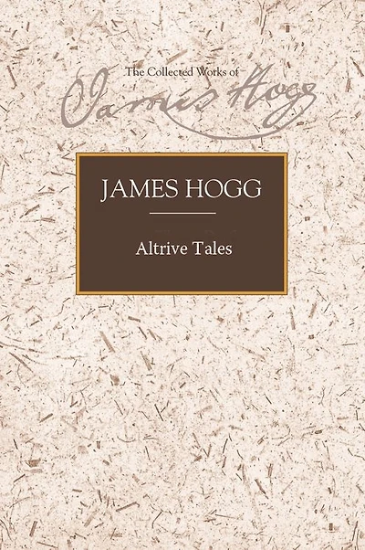 Altrive Tales: Featuring a 'Memoir of the Author's Life'