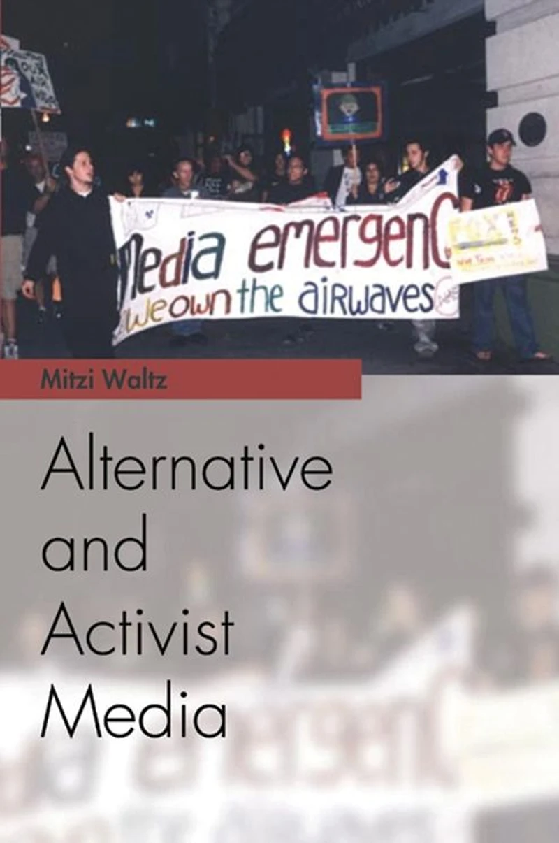 Alternative and Activist Media