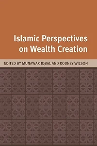 Islamic Perspectives on Wealth Creation