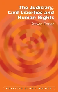 The Judiciary, Civil Liberties and Human Rights