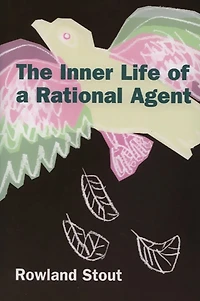 The Inner Life of a Rational Agent: In Defence of Philosophical Behaviourism