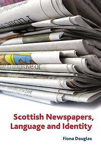 Scottish Newspapers, Language and Identity