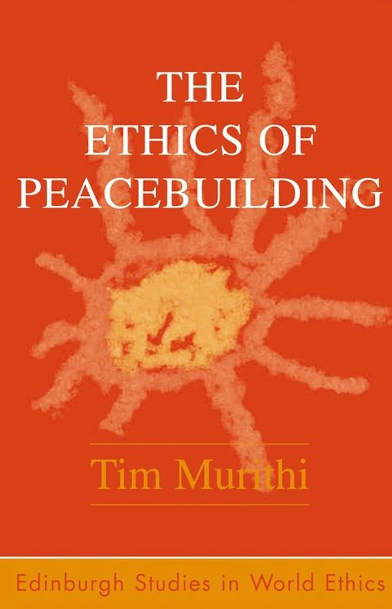 The Ethics of Peacebuilding