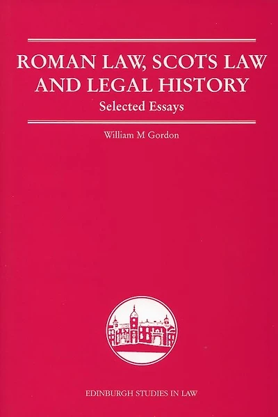 Roman Law, Scots Law and Legal History: Selected Essays
