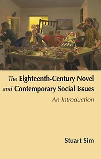The Eighteenth-Century Novel and Contemporary Social Issues: An Introduction