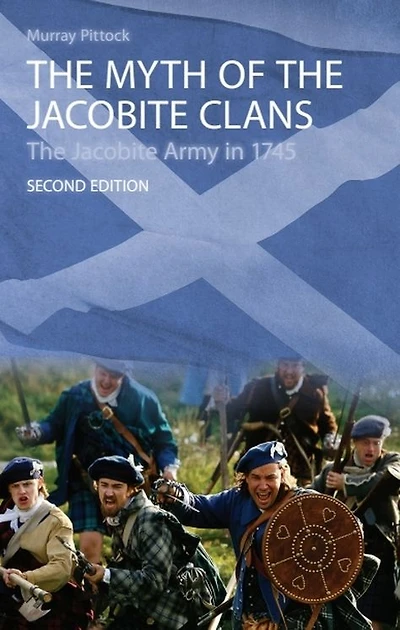 The Myth of Jacobite Clans: Army 1745