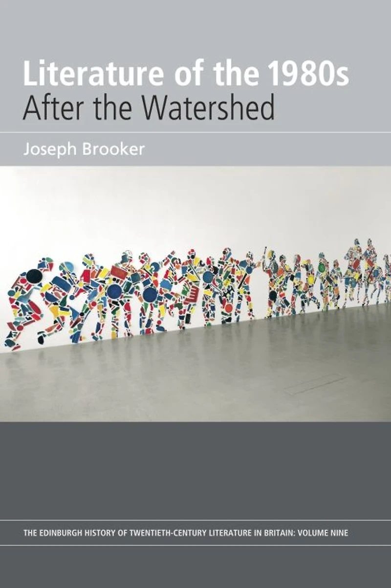 Literature of the 1980s: After the Watershed: Volume 9