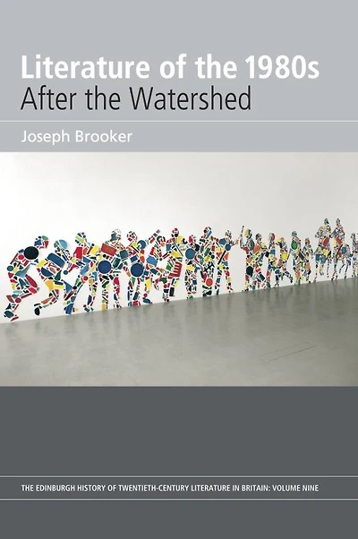 Literature of the 1980s: After the Watershed: Volume 9