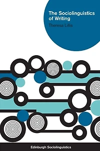 The Sociolinguistics of Writing