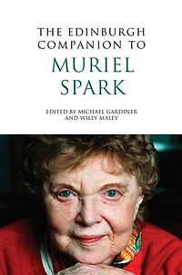 The Edinburgh Companion to Muriel Spark