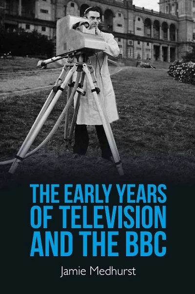 the Early Years of Television and BBC